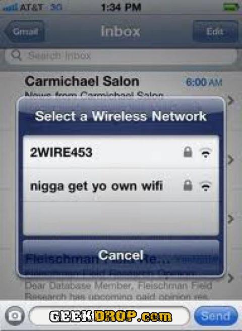 Funny WiFi SSID's - Nigga get yo own Wifi!